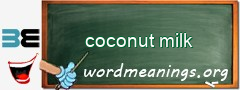 WordMeaning blackboard for coconut milk